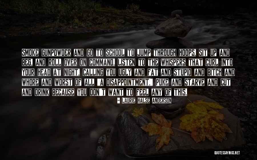 Stupid And Ugly Quotes By Laurie Halse Anderson Stupid And Ugly Quotes By Laurie Halse Anderson