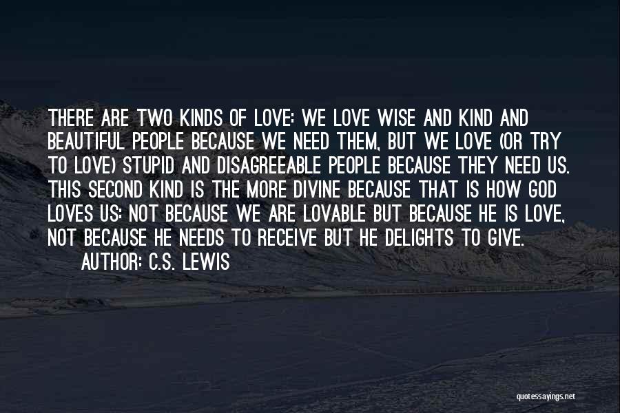 Stupid Because Of Love Quotes By C.S. Lewis