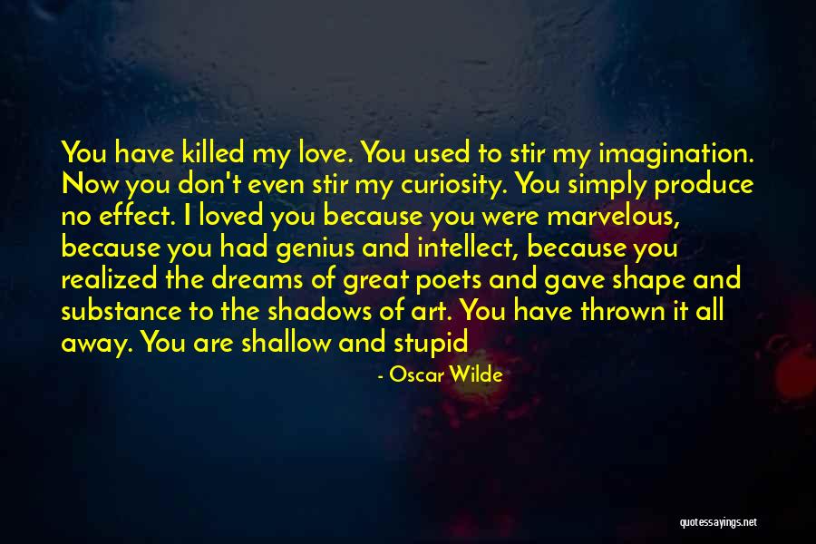 Stupid Because Of Love Quotes By Oscar Wilde