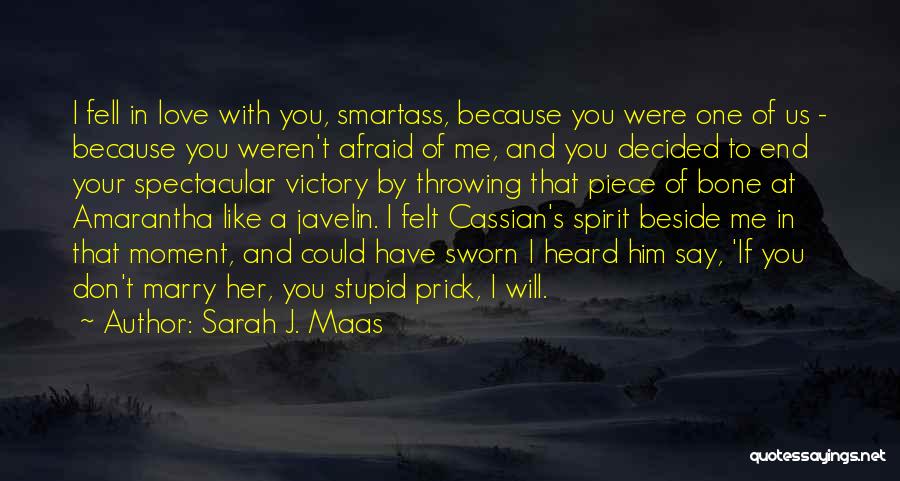 Stupid Because Of Love Quotes By Sarah J. Maas