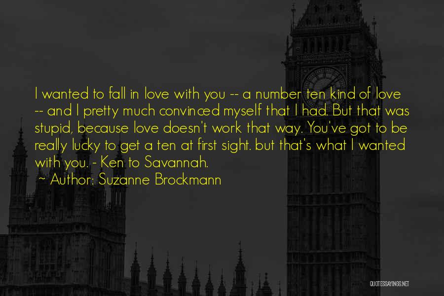 Stupid Because Of Love Quotes By Suzanne Brockmann