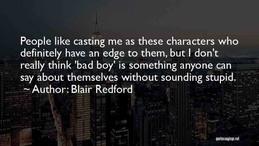 Stupid Boy Quotes By Blair Redford