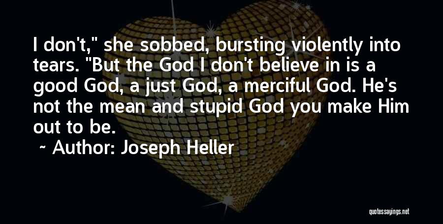 Stupid But Good Quotes By Joseph Heller