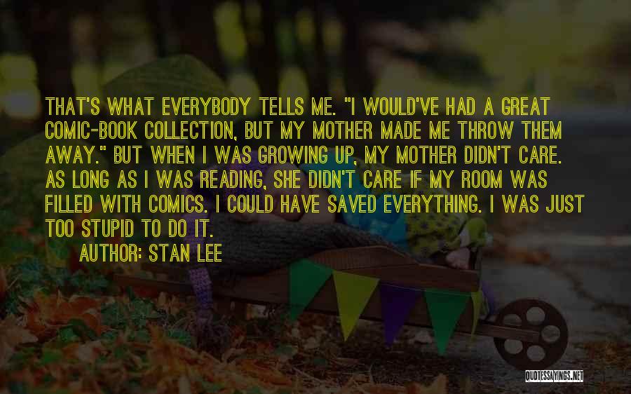 Stupid But Great Quotes By Stan Lee