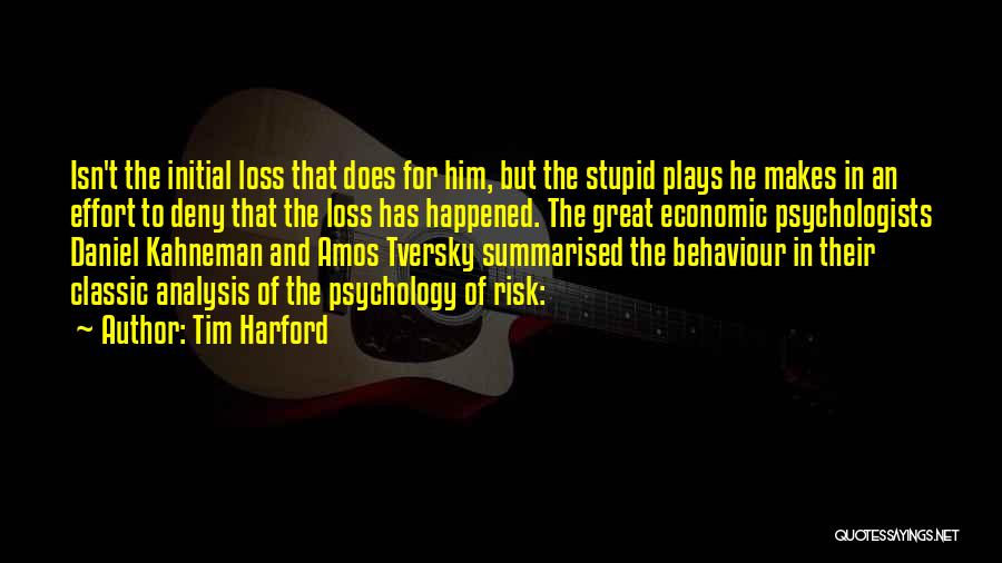 Stupid But Great Quotes By Tim Harford