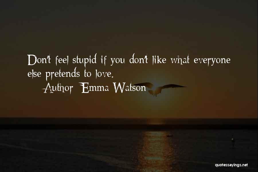 Stupid But Inspirational Quotes By Emma Watson