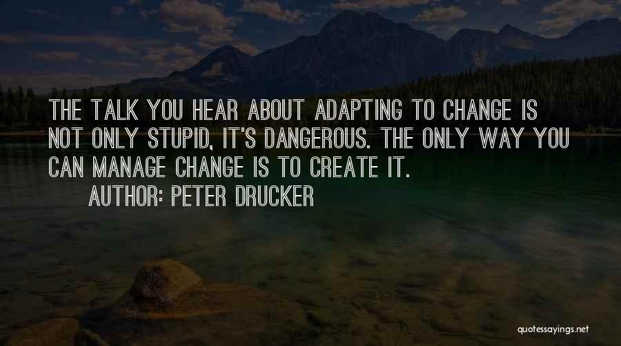 Stupid But Inspirational Quotes By Peter Drucker