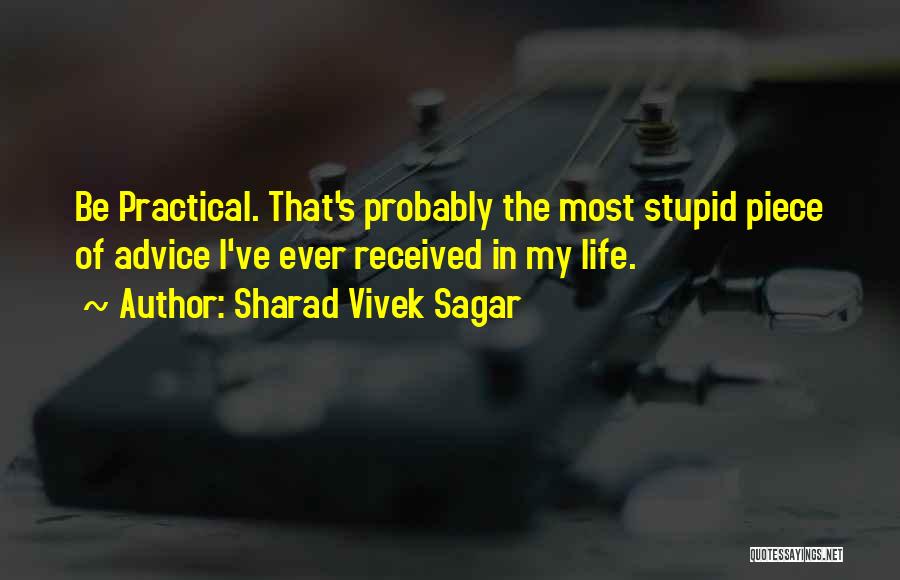 Stupid But Inspirational Quotes By Sharad Vivek Sagar