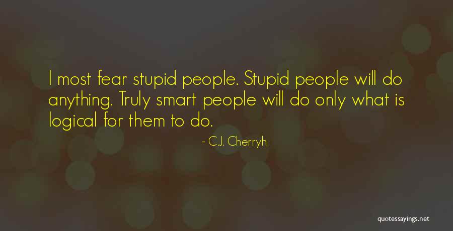 Stupid But Logical Quotes By C.J. Cherryh