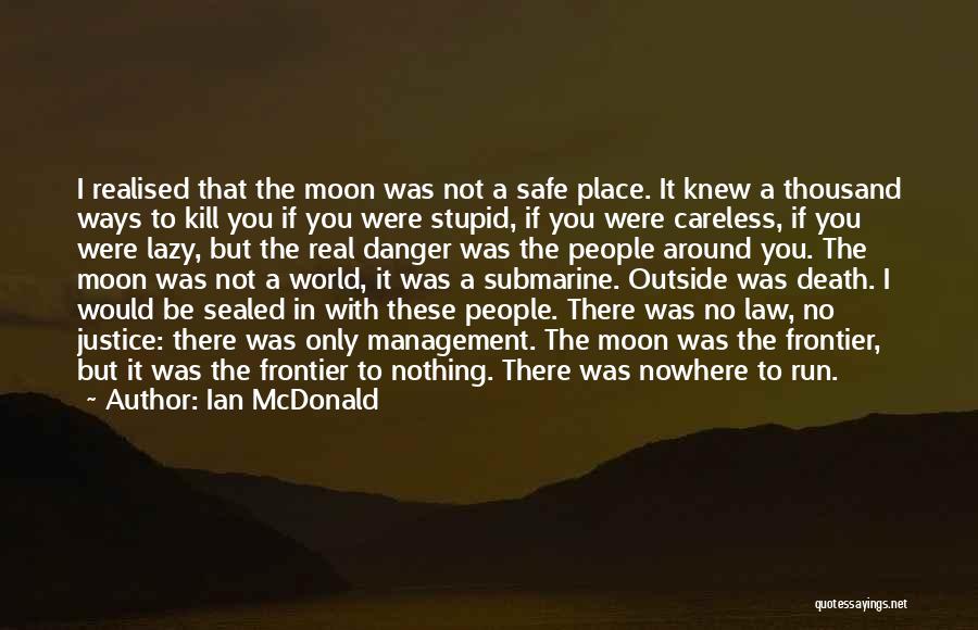 Stupid But Real Quotes By Ian McDonald