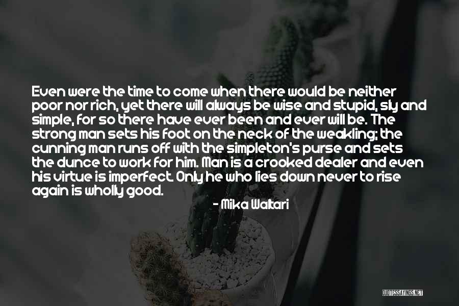 Stupid But Wise Quotes By Mika Waltari Stupid But Wise Quotes By Mika Waltari