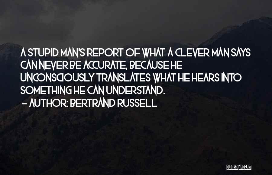 Stupid Clever Quotes By Bertrand Russell