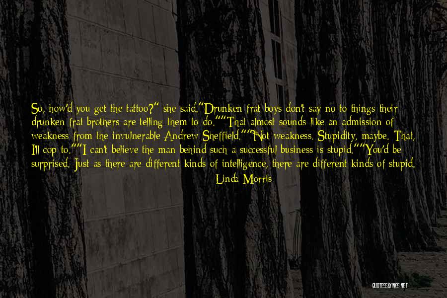 Stupid Comedy Quotes By Linda Morris Stupid Comedy Quotes By Linda Morris