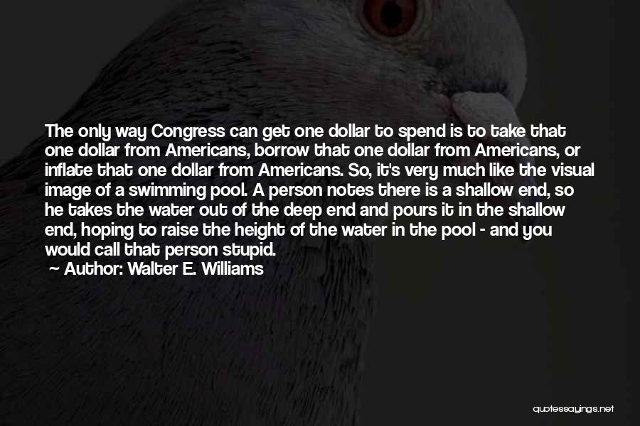 Stupid Congress Quotes By Walter E. Williams