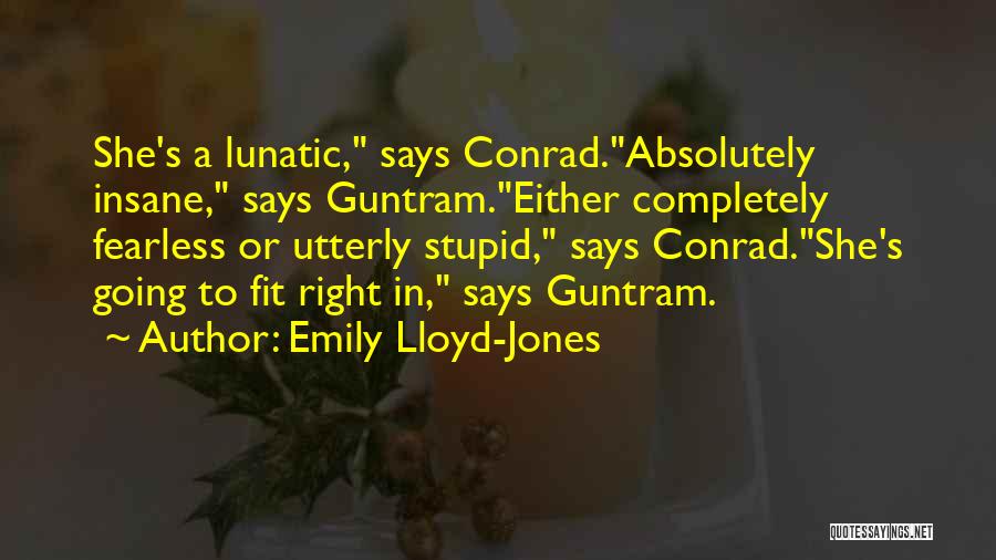 Stupid Criminals Quotes By Emily Lloyd-Jones