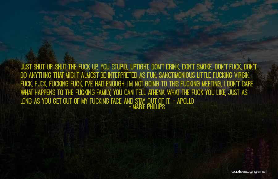 Stupid Family Quotes By Marie Phillips Stupid Family Quotes By Marie Phillips