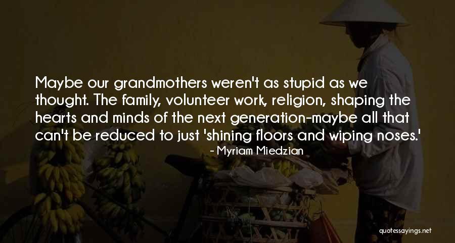 Stupid Family Quotes By Myriam Miedzian Stupid Family Quotes By Myriam Miedzian
