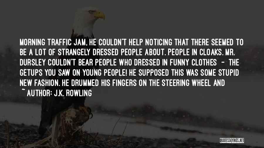 Stupid Funny Quotes By J.K. Rowling