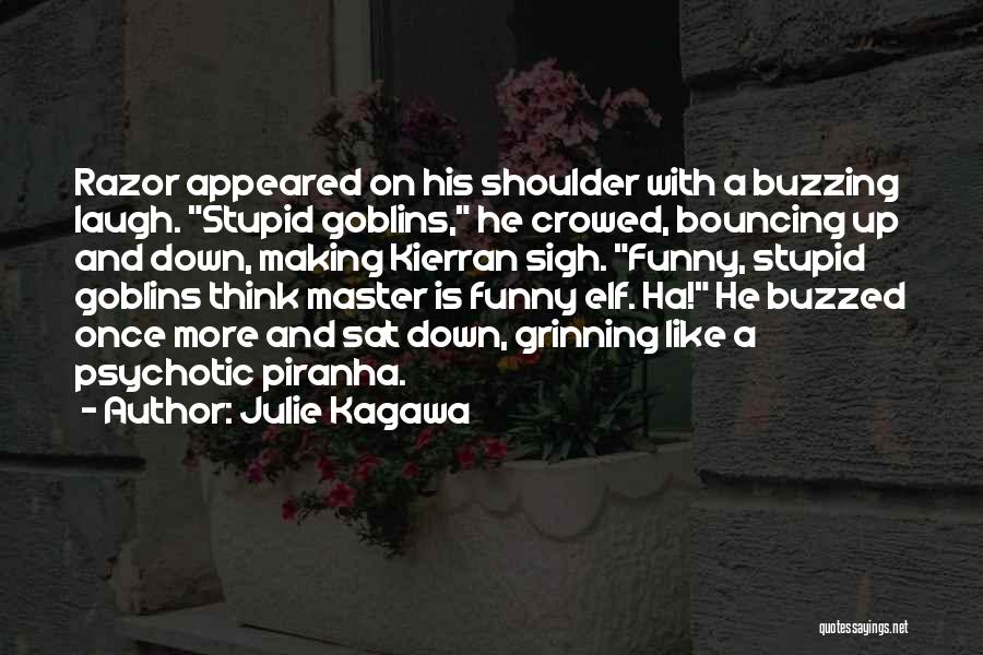 Stupid Funny Quotes By Julie Kagawa
