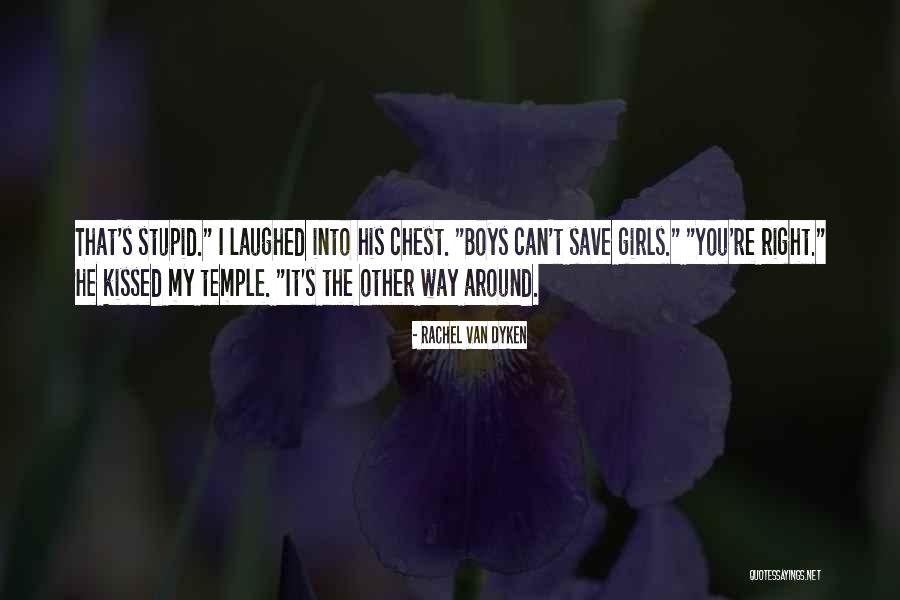 Stupid Girls Quotes By Rachel Van Dyken Stupid Girls Quotes By Rachel Van Dyken