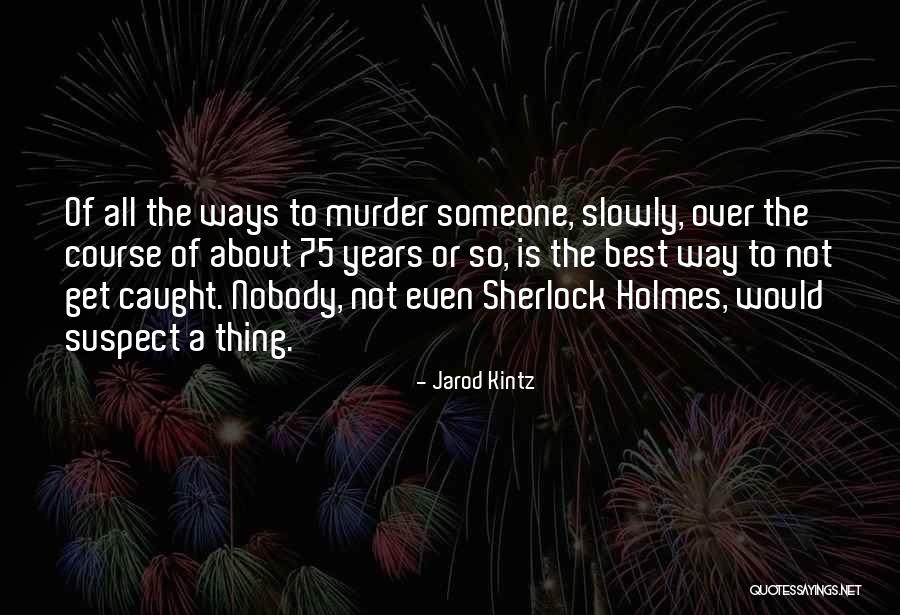 Stupid Gun Nut Quotes By Jarod Kintz Stupid Gun Nut Quotes By Jarod Kintz