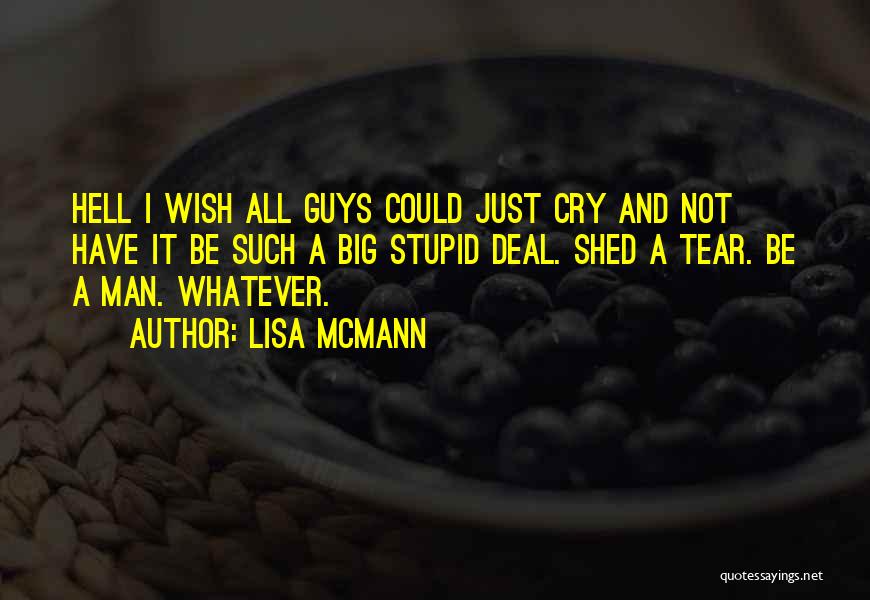 Stupid Guys Quotes By Lisa McMann