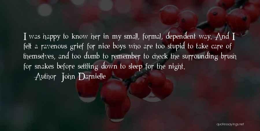 Stupid Happy Quotes By John Darnielle