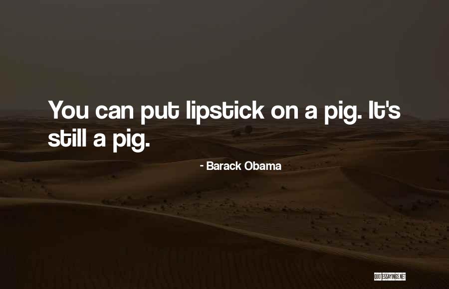 Stupid Hoes Quotes By Barack Obama Stupid Hoes Quotes By Barack Obama