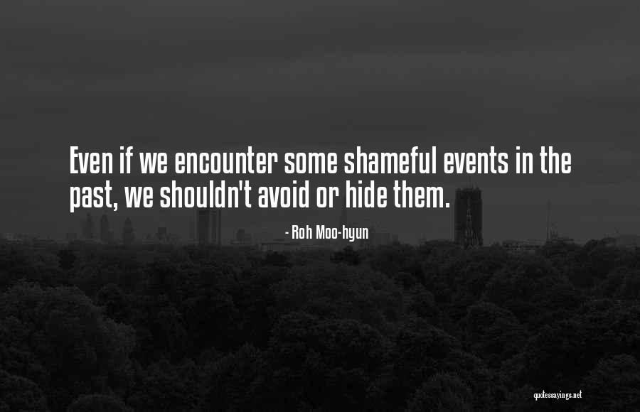 Stupid Hoes Quotes By Roh Moo-hyun Stupid Hoes Quotes By Roh Moo-hyun