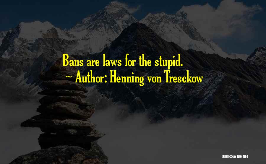 Stupid In Laws Quotes By Henning Von Tresckow