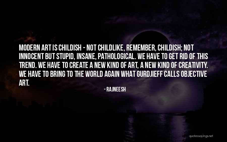 Stupid Kind Quotes By Rajneesh Stupid Kind Quotes By Rajneesh