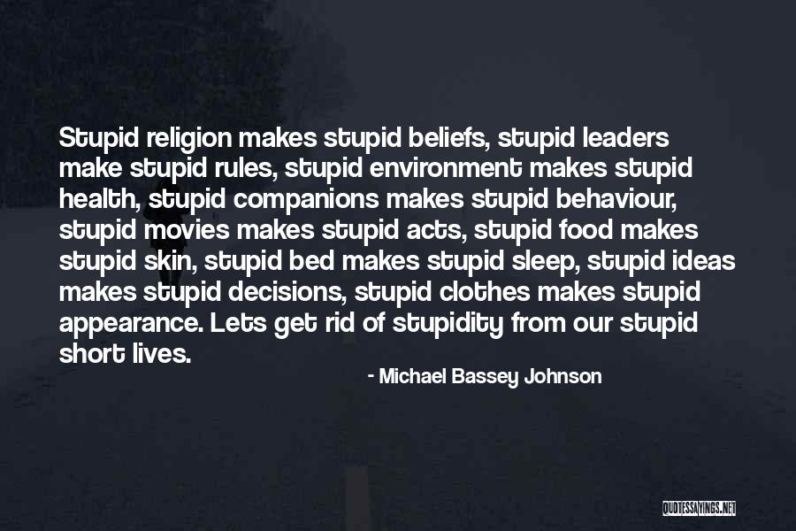 Stupid Leaders Quotes By Michael Bassey Johnson Stupid Leaders Quotes By Michael Bassey Johnson