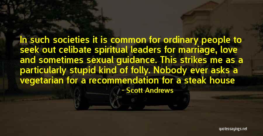 Stupid Leaders Quotes By Scott Andrews Stupid Leaders Quotes By Scott Andrews