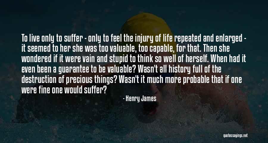 Stupid Life Quotes By Henry James Stupid Life Quotes By Henry James