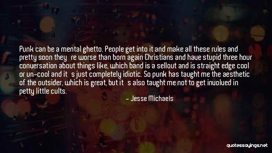Stupid Like Me Quotes By Jesse Michaels Stupid Like Me Quotes By Jesse Michaels