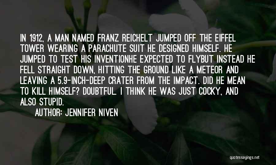 Stupid Man Quotes By Jennifer Niven