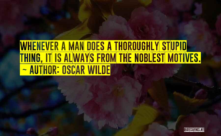Stupid Man Quotes By Oscar Wilde