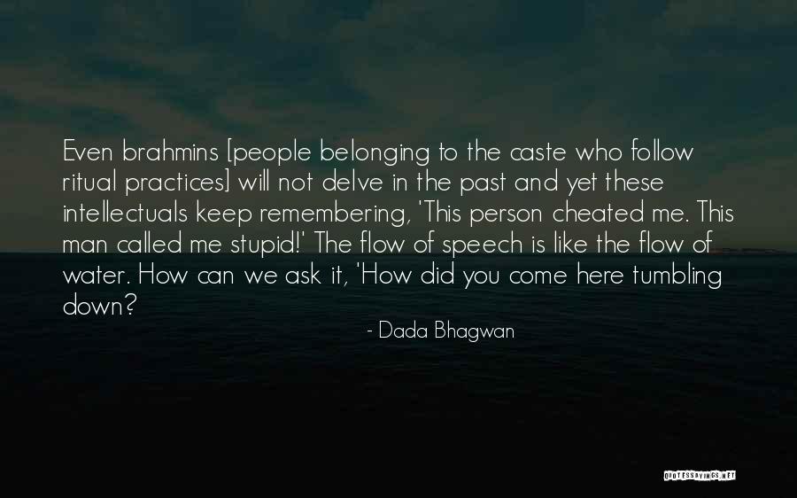Stupid Man Quotes Quotes By Dada Bhagwan Stupid Man Quotes Quotes By Dada Bhagwan