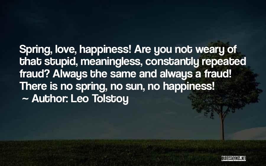 Stupid Meaningless Quotes By Leo Tolstoy