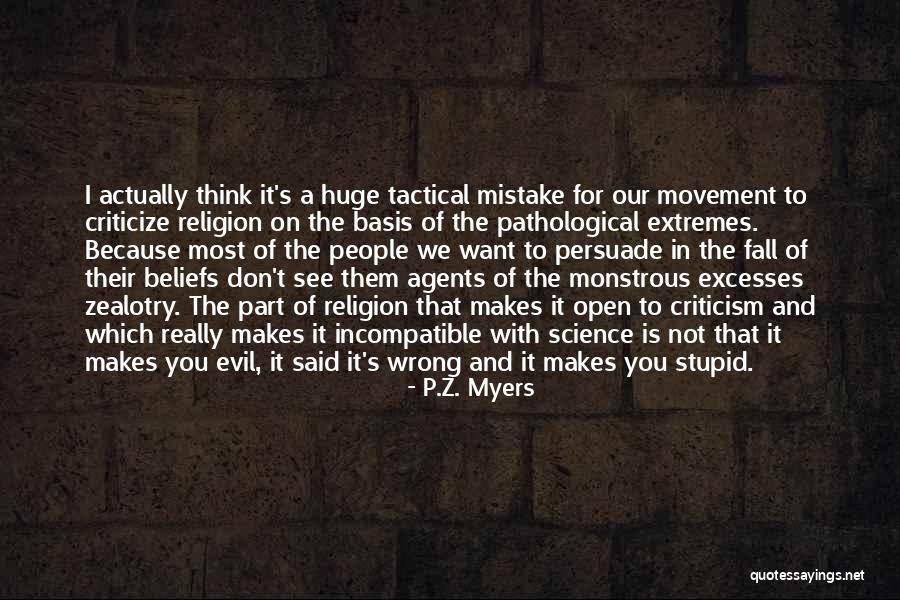 Stupid Mistake Quotes By P.Z. Myers Stupid Mistake Quotes By P.Z. Myers