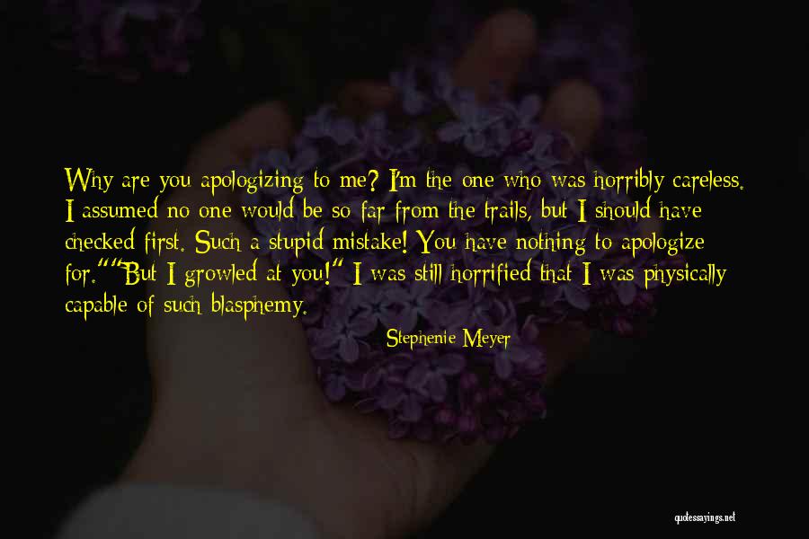 Stupid Mistake Quotes By Stephenie Meyer Stupid Mistake Quotes By Stephenie Meyer
