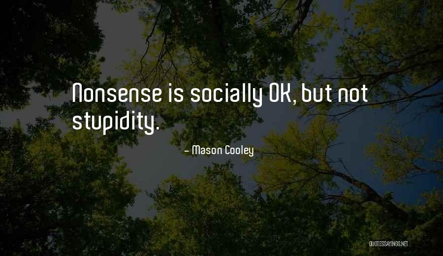 Stupid Nonsense Quotes