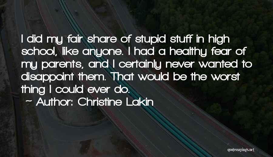 Stupid Parents Quotes By Christine Lakin