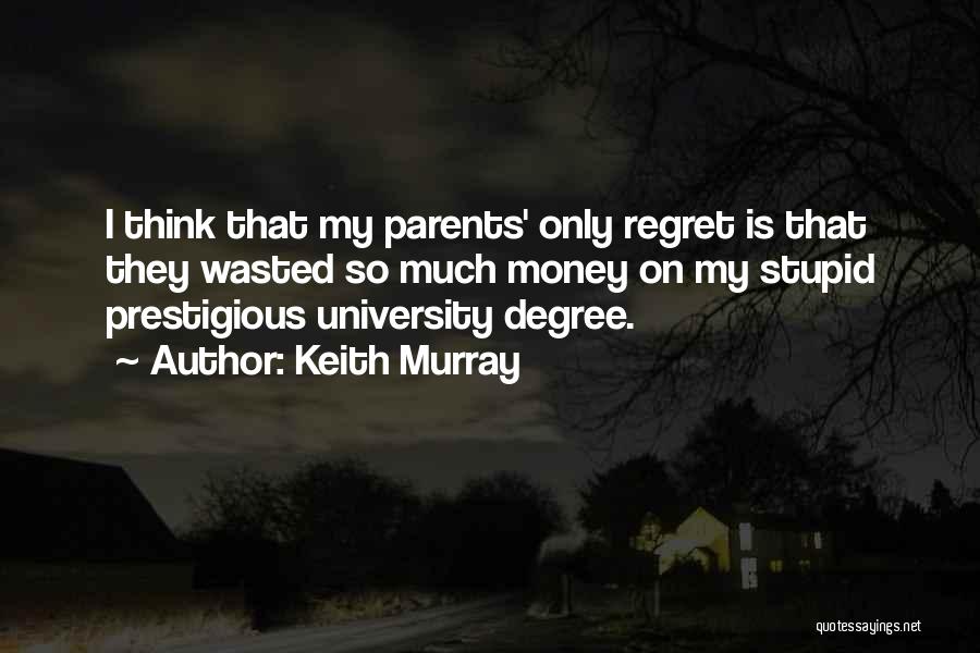 Stupid Parents Quotes By Keith Murray