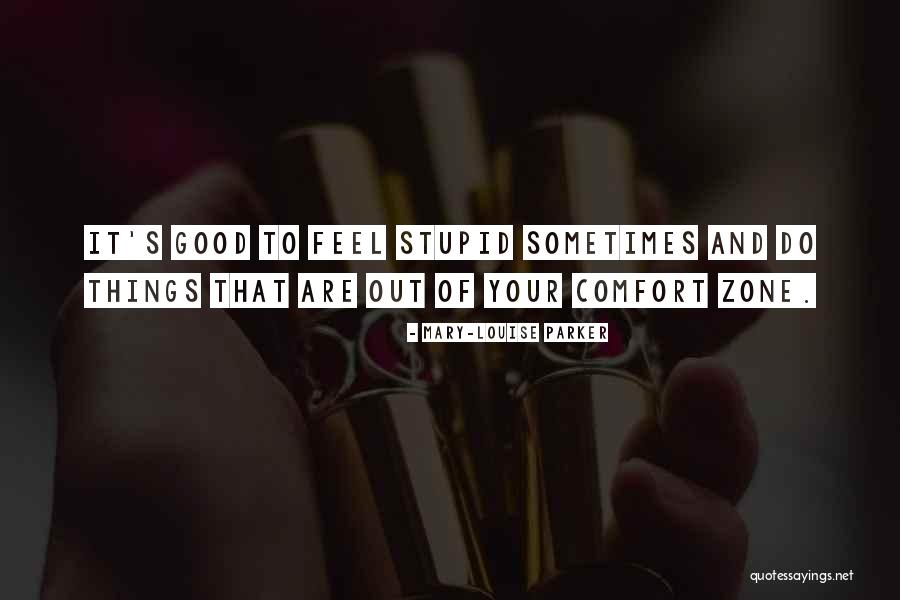 Stupid Parker Quotes By Mary-Louise Parker Stupid Parker Quotes By Mary-Louise Parker
