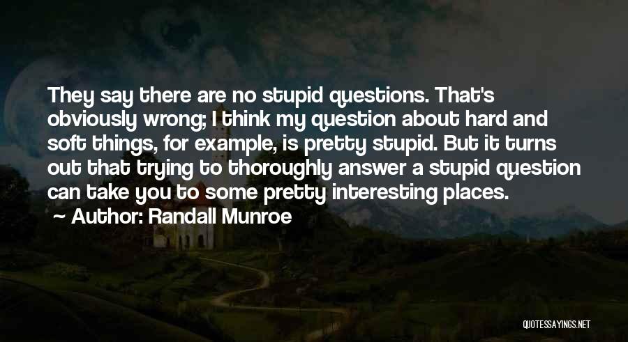 Stupid Questions And Quotes By Randall Munroe