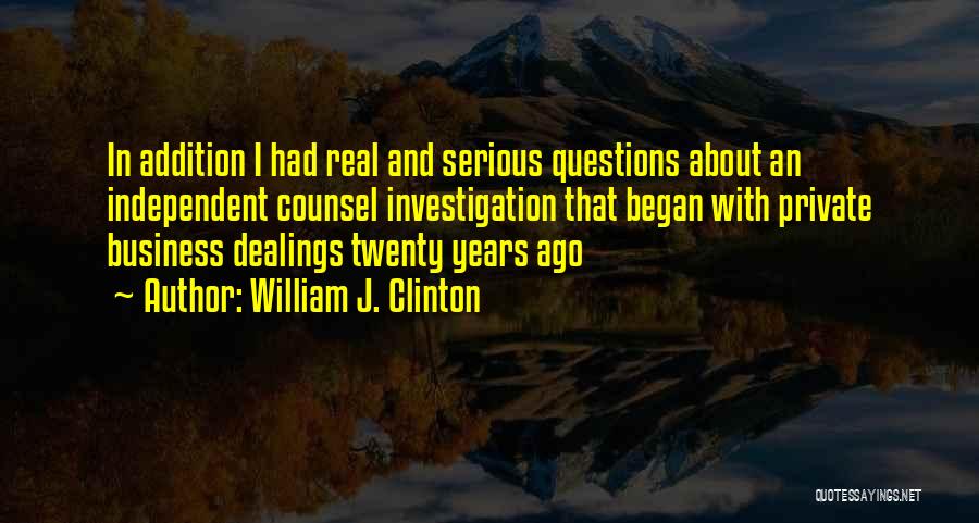 Stupid Questions And Quotes By William J. Clinton