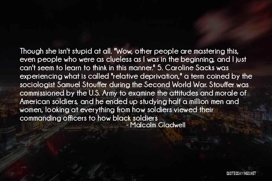 Stupid Questions Quotes By Malcolm Gladwell