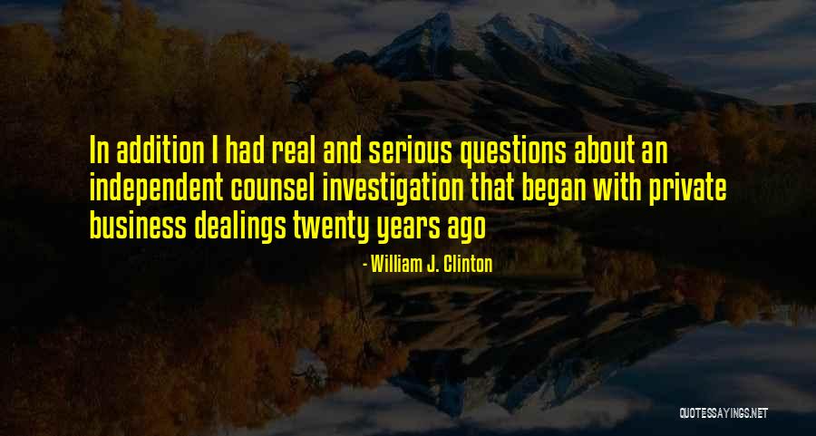 Stupid Questions Quotes By William J. Clinton