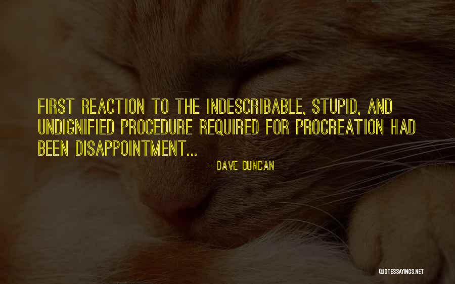 Stupid Quote Quotes By Dave Duncan Stupid Quote Quotes By Dave Duncan